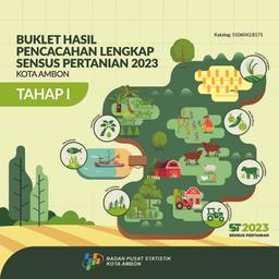 Booklet, Complete Enumeration Result Of The 2023 Census Of Agriculture - Edition 1 Ambon Municipality