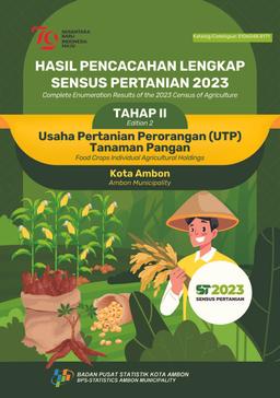 Complete Enumeration Results Of The 2023 Census Of Agriculture - Edition 2  Food Crops Individual Agricultural Holdings Ambon Municipality