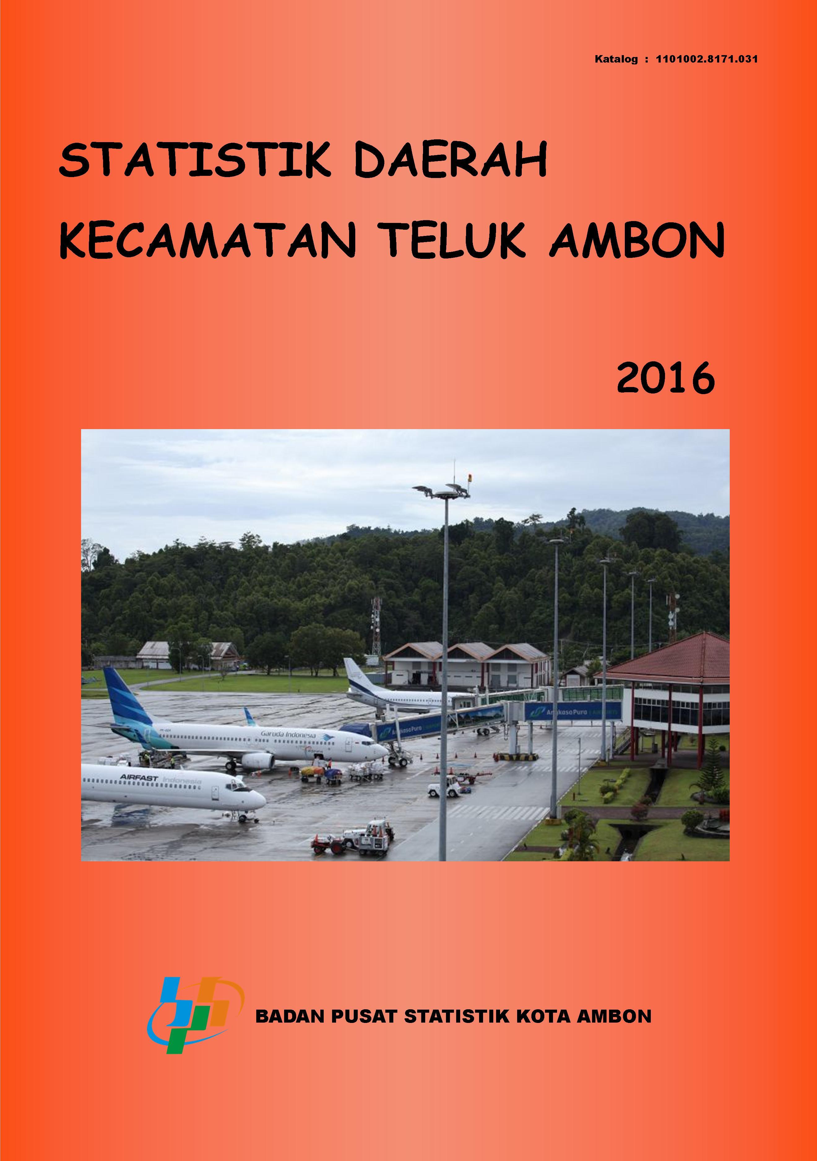 Statistik Daerah Kecamatan Teluk Ambon 2016