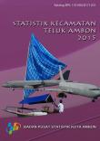 Statistik Kecamatan Teluk Ambon 2015