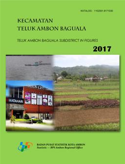 Kecamatan Teluk Ambon Baguala Dalam Angka 2017