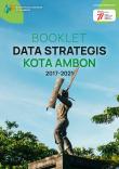 The Booklet Of Strategic Data Of Ambon Municipality 2017-2021