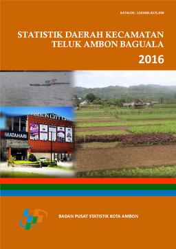 Teluk Ambon Baguala Subdistrict Regional Statistics 2016