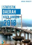 REGIONAL STATISTIK OF AMBON MUNICIPALITY 2018