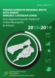 Gross Regional Domestic Product By Sectoral In Ambon Municipality 2015-2019