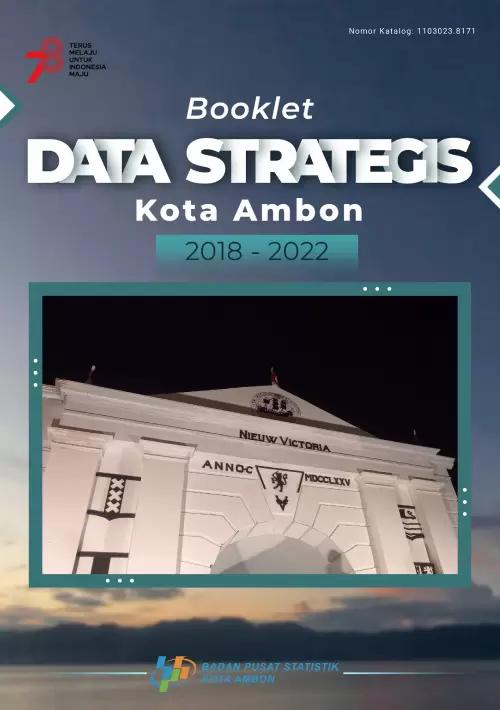 The Booklet of Strategic Data of Ambon Municipality 2018-2022