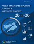 Produk Domestik Regional Bruto Menurut Pengeluaran Kota Ambon 2013-2017