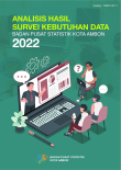 Analisis Hasil Survei Kebutuhan Data BPS Kota Ambon 2022